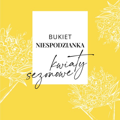 Bukiet z sezonowych kwiatów - BUKIET NIESPODZIANKA
